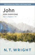 John for Everyone, Part 1: 20th Anniversary Edition with Study Guide, Chapters 1-10