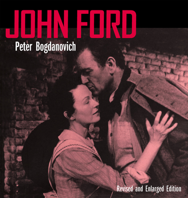 John Ford, Revised and Enlarged Edition - Bogdanovich, Peter