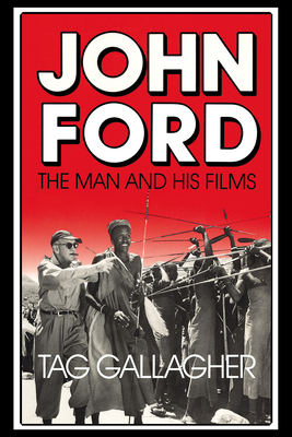 John Ford: The Man and His Films - Gallagher, Tag