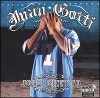 John Ghetto (CD & DVD) - Juan Gotti