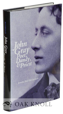 John Gray: Poet, Dandy, and Priest - McCormack, Jerusha Hull