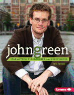 John Green: Star Author, Vlogbrother, and Nerdfighter