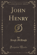 John Henry (Classic Reprint)