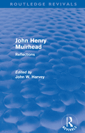 John Henry Muirhead (Routledge Revivals): Reflections