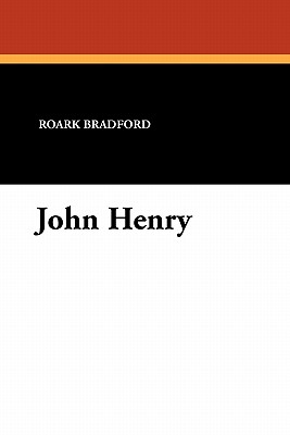 John Henry - Bradford, Roark