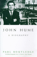 John Hume: A Biography - Routledge, Paul