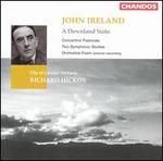 John Ireland: A Downland Suite