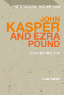 John Kasper and Ezra Pound: Saving the Republic