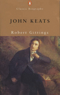 John Keats - Gittings, Robert
