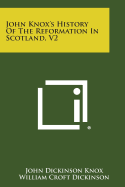 John Knox's History of the Reformation in Scotland, V2