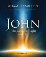 John [Large Print]: The Gospel of Light and Life