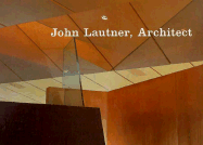 John Lautner, Architect - Escher, Frank (Editor)