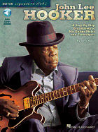 John Lee Hooker: A Step-By-Step Breakdown of His Guitar Styles and Techniques