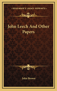 John Leech and Other Papers