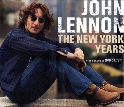 John Lennon: The New York Years - Gruen, Bob