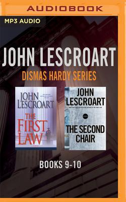 John Lescroart - Dismas Hardy Series: Books 9-10: The First Law & the Second Chair - Lescroart, John, and Lawrence, Robert, Dr. (Read by), and Colacci, David (Read by)