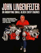 John Lingenfelter on Modifying Sb Chevyhp1238 - Lingenfelter, John