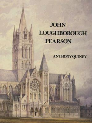 John Loughborough Pearson - Quiney, Anthony