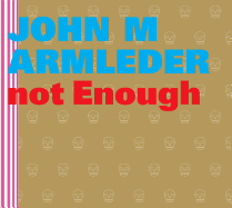 John M. Armleder: Too Much Is Not Enough
