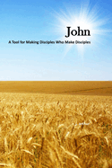 John: Making Disciples Who Make Disciples