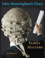 John Manningham's Diary: Family Matters