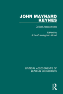 John Maynard Keynes: Critical Assessments