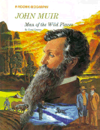 John Muir: Man of the Wild Places