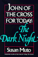John of the Cross for Today: The Dark Night