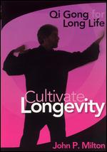 John P. Milton: Cultivate Longevity - 