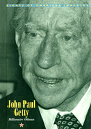 John Paul Getty: Billionaire Oilman