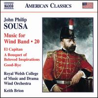 John Philip Sousa: Music for Wind Band, Vol. 20 - Royal Welsh College of Music and Drama Wind Orchestra; Keith Brion (conductor)