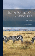 John Porter of Kingsclere: An Autobiography