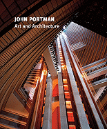 John Portman: Art and Architecture