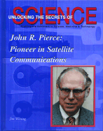 John R. Pierce: Pioneer in Satellite Communication