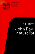 John Ray: Naturalist: His Life and Works - Raven, Charles E., and Walters, S. M. (Introduction by)