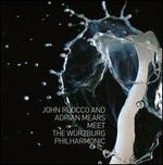 John Ruocco and Adrian Mears Meet the Wrzburg Philharmonic