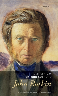 John Ruskin: Selected Writings - Lansdown, Richard (Editor)