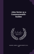 John Sevier as a Commonwealth-builder