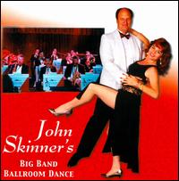 John Skinner's Big Band Ballroom Dance - John Skinner Big Band