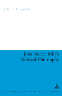 John Stuart Mill's Political Philosophy: Balancing Freedom and the Collective Good