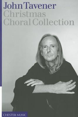 John Tavener: Christmas Choral Collection - Tavener, John (Composer)
