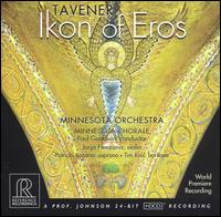 John Tavener: Ikon of Eros - Jorja Fleezanis (violin); Patricia Rozario (soprano); Tim Krol (baritone); Minnesota Chorale (choir, chorus);...