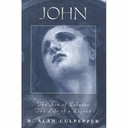John the Son of Zebedee: The Life of a Legend