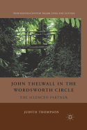 John Thelwall in the Wordsworth Circle: The Silenced Partner