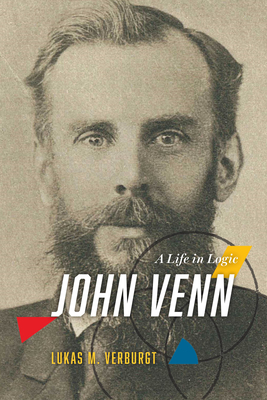 John Venn: A Life in Logic - Verburgt, Lukas M