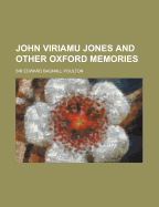 John Viriamu Jones and Other Oxford Memories