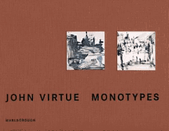John Virtue: London, Venice Monotypes