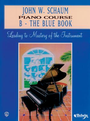 John W. Schaum Piano Course: B -- The Blue Book - Schaum, John W
