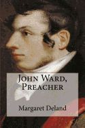 John Ward, Preacher