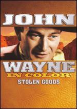 John Wayne in Color: Stolen Goods